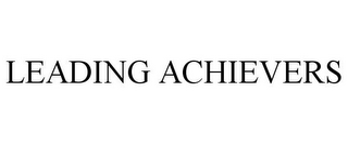 LEADING ACHIEVERS