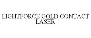 LIGHTFORCE GOLD CONTACT LASER