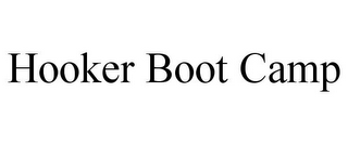 HOOKER BOOT CAMP