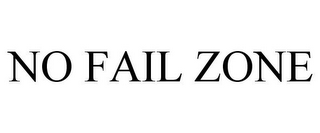 NO FAIL ZONE