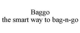 BAGGO THE SMART WAY TO BAG-N-GO