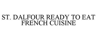 ST. DALFOUR READY TO EAT FRENCH CUISINE