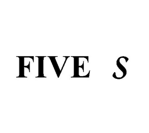 FIVE S