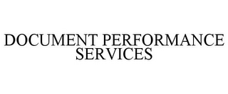 DOCUMENT PERFORMANCE SERVICES