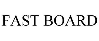 FAST BOARD