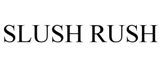 SLUSH RUSH