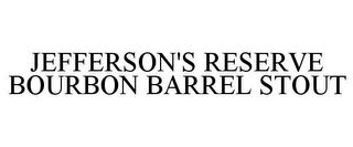 JEFFERSON'S RESERVE BOURBON BARREL STOUT