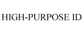 HIGH-PURPOSE ID