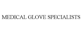 MEDICAL GLOVE SPECIALISTS