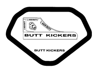 I KICK BUTT I KICK BUTT I KICK BUTT IKB BUTT KICKERS BUTT KICKERS