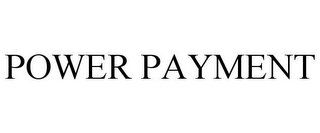 POWER PAYMENT