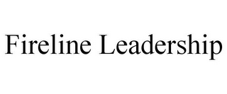 FIRELINE LEADERSHIP