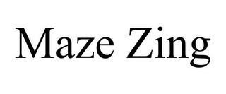 MAZE ZING