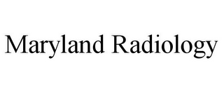 MARYLAND RADIOLOGY