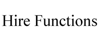 HIRE FUNCTIONS