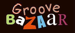 GROOVE BAZAAR