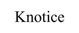 KNOTICE