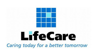 LIFECARE CARING TODAY FOR A BETTER TOMORROW