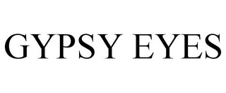 GYPSY EYES