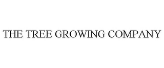 THE TREE GROWING COMPANY