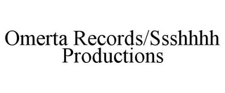 OMERTA RECORDS/SSSHHHH PRODUCTIONS