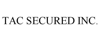 TAC SECURED INC.