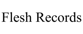 FLESH RECORDS