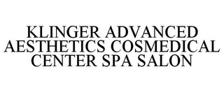 KLINGER ADVANCED AESTHETICS COSMEDICAL CENTER SPA SALON