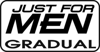 JUST FOR MEN GRADUAL