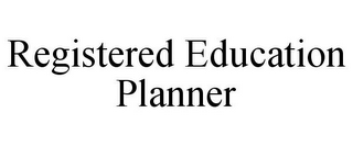 REGISTERED EDUCATION PLANNER