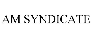AM SYNDICATE