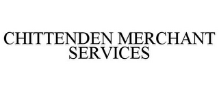 CHITTENDEN MERCHANT SERVICES