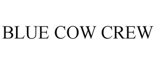 BLUE COW CREW