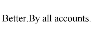BETTER.BY ALL ACCOUNTS.