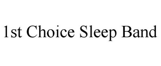 1ST CHOICE SLEEP BAND