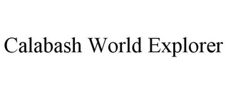 CALABASH WORLD EXPLORER