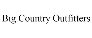 BIG COUNTRY OUTFITTERS