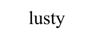 LUSTY