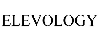 ELEVOLOGY