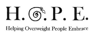 H.O.P.E. HELPING OVERWEIGHT PEOPLE EMBRACE