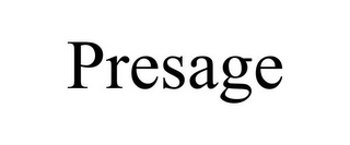 PRESAGE