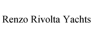 RENZO RIVOLTA YACHTS