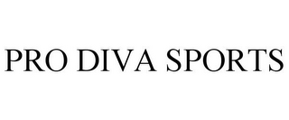 PRO DIVA SPORTS