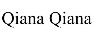 QIANA QIANA