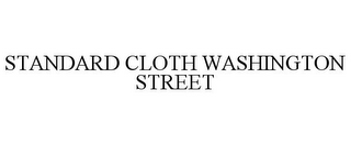 STANDARD CLOTH WASHINGTON STREET