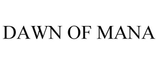 DAWN OF MANA