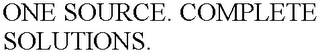 ONE SOURCE. COMPLETE SOLUTIONS.