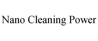 NANO CLEANING POWER