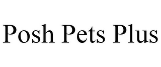 POSH PETS PLUS