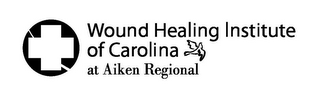 WOUND HEALING INSTITUTE OF CAROLINA AT AIKEN REGIONAL